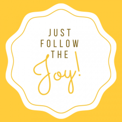 Just Follow the Joy